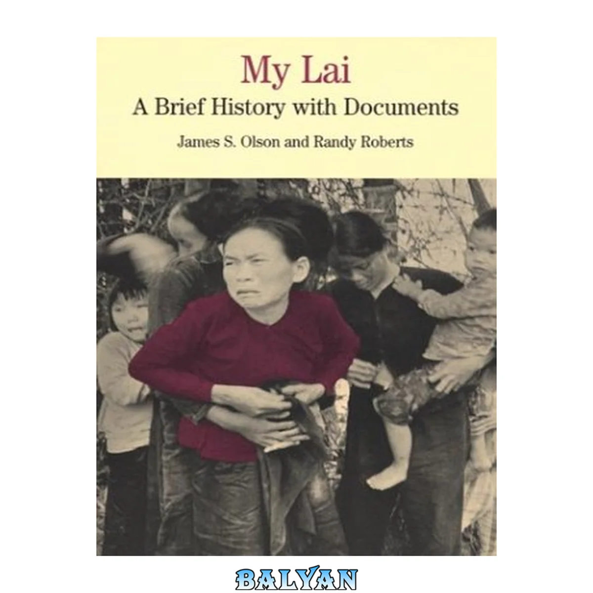جلد کتاب My Lai: A Brief History with Documents (Bedford Series in History &amp; Culture (Paperback))
