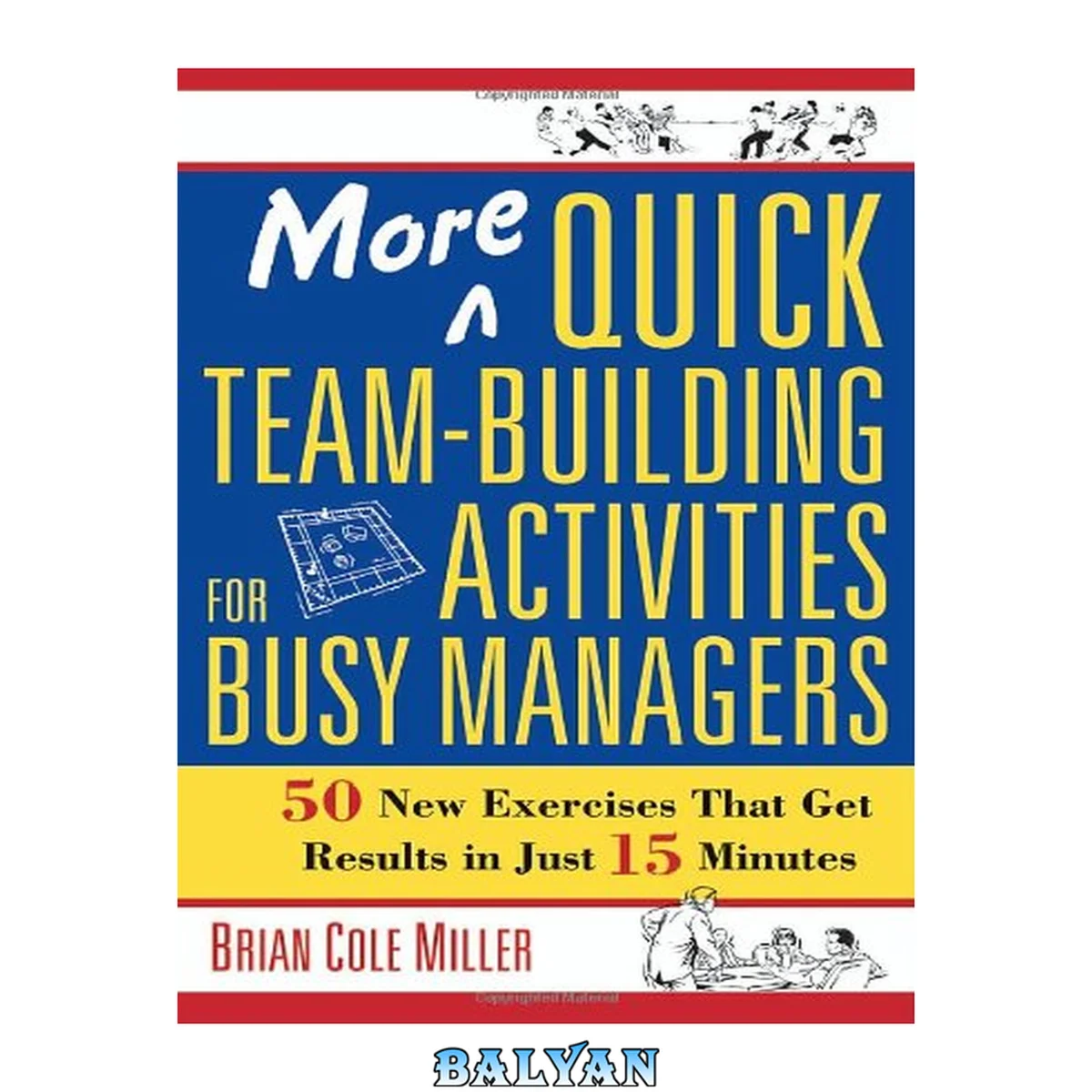 جلد کتاب More Quick Team-Building Activities for Busy Managers : 50 New Exercises That Get Results in Just 15 Minutes