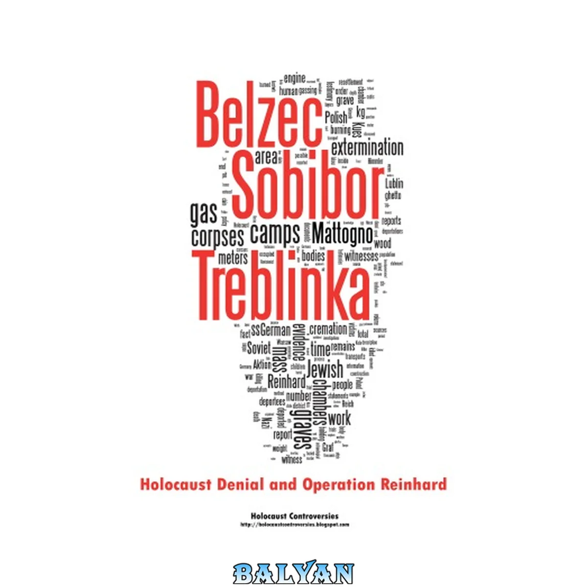 جلد کتاب Belzec, Sobibor, Treblinka. Holocaust Denial and Operation Reinhard. A Critique of the Falsehoods of Mattogno, Graf and Kues.