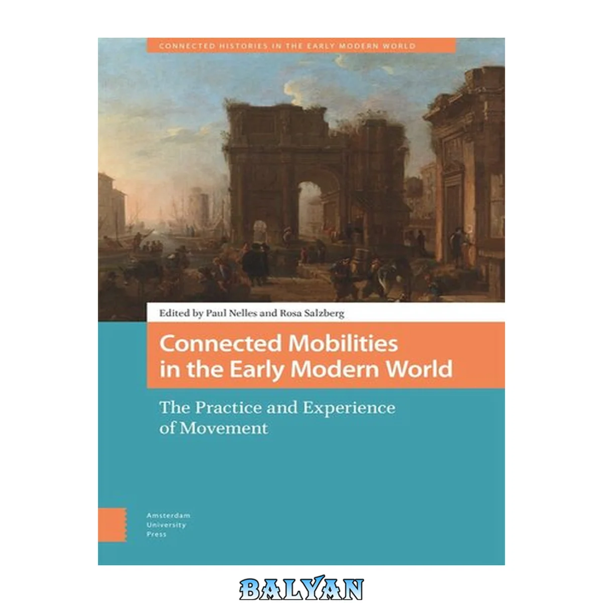 جلد کتاب Connected Mobilities in the Early Modern World: The Practice and Experience of Movement (Connected Histories in the Early Modern World)