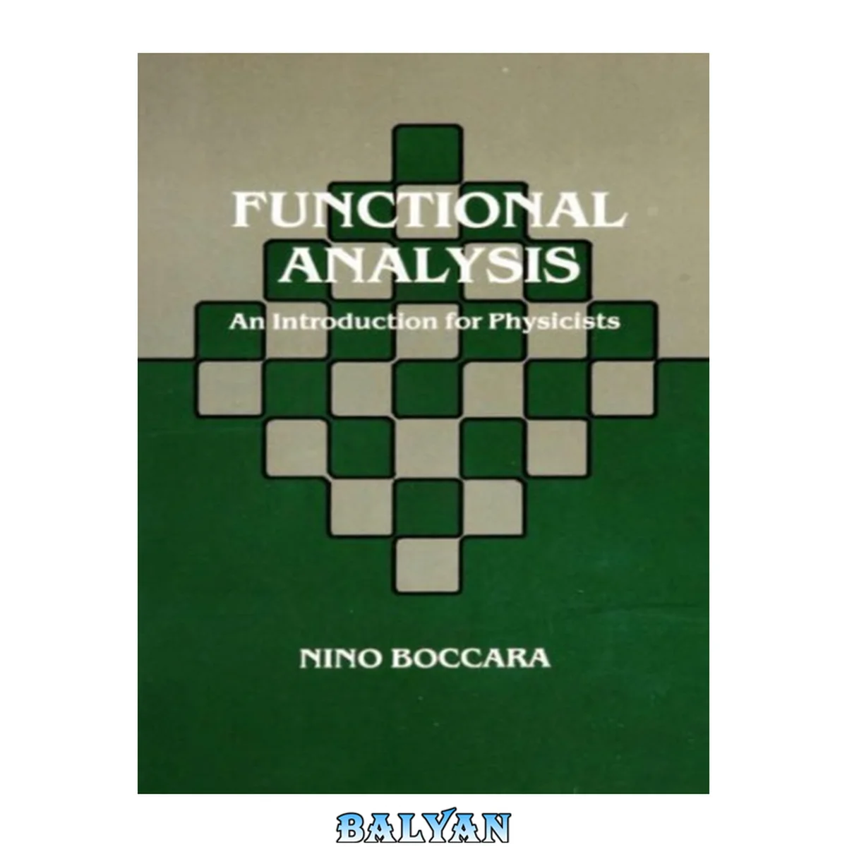 جلد کتاب Functional analysis : an introduction for physicists ; [modified and augmented second version of Analyse fonctionelle