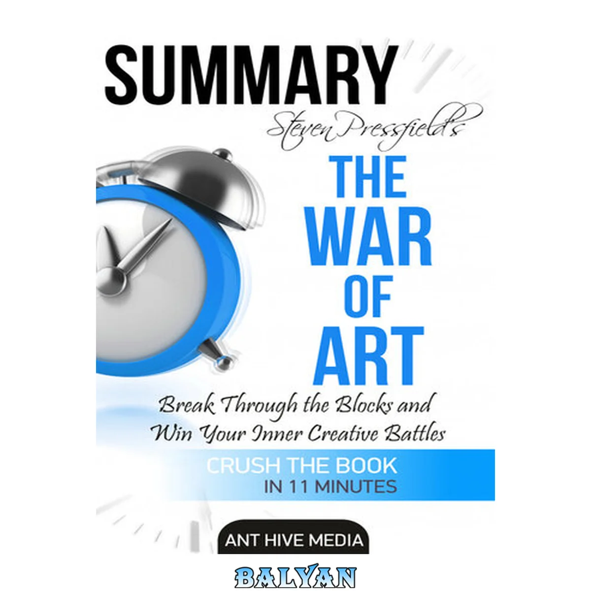 جلد کتاب Steven Pressfield's the War of art : break through the blocks and win your inner creative battles summary