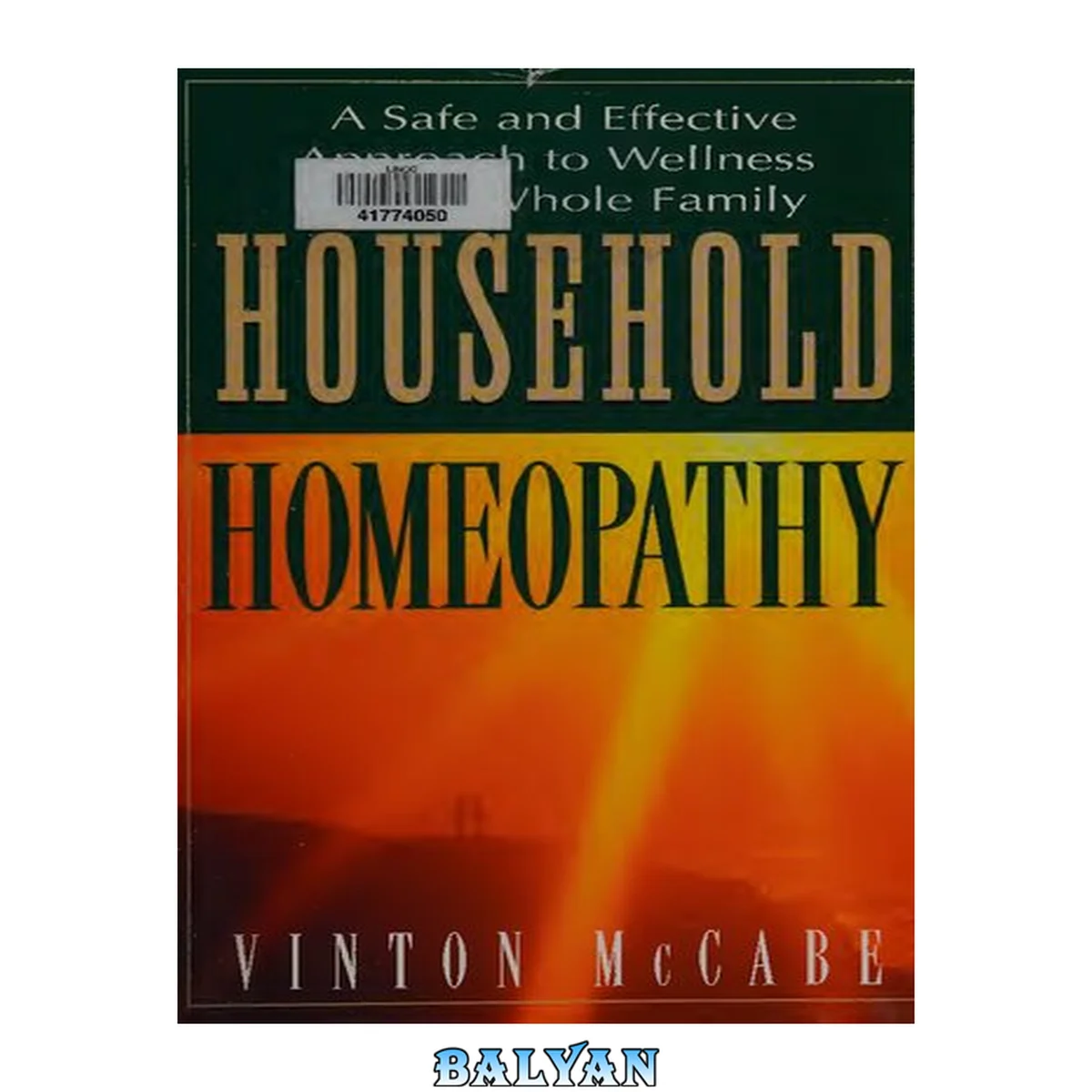 جلد کتاب Household Homeopathy : A Safe and Effective Approach to Wellness for the Whole Family