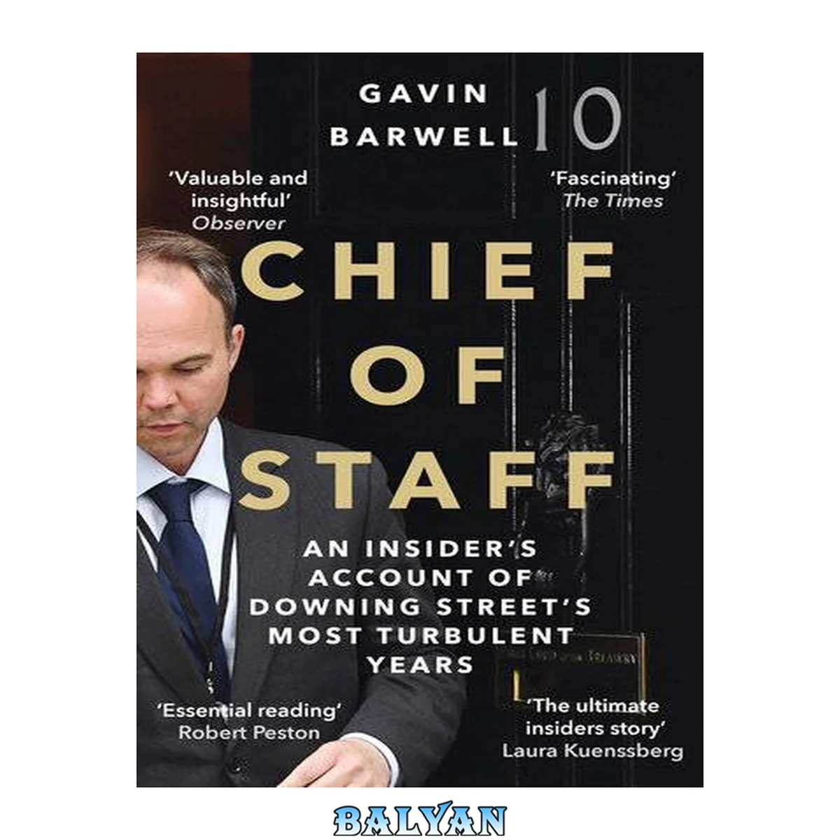 جلد کتاب Chief of Staff: Notes from Downing Street 'Fascinating' The Times