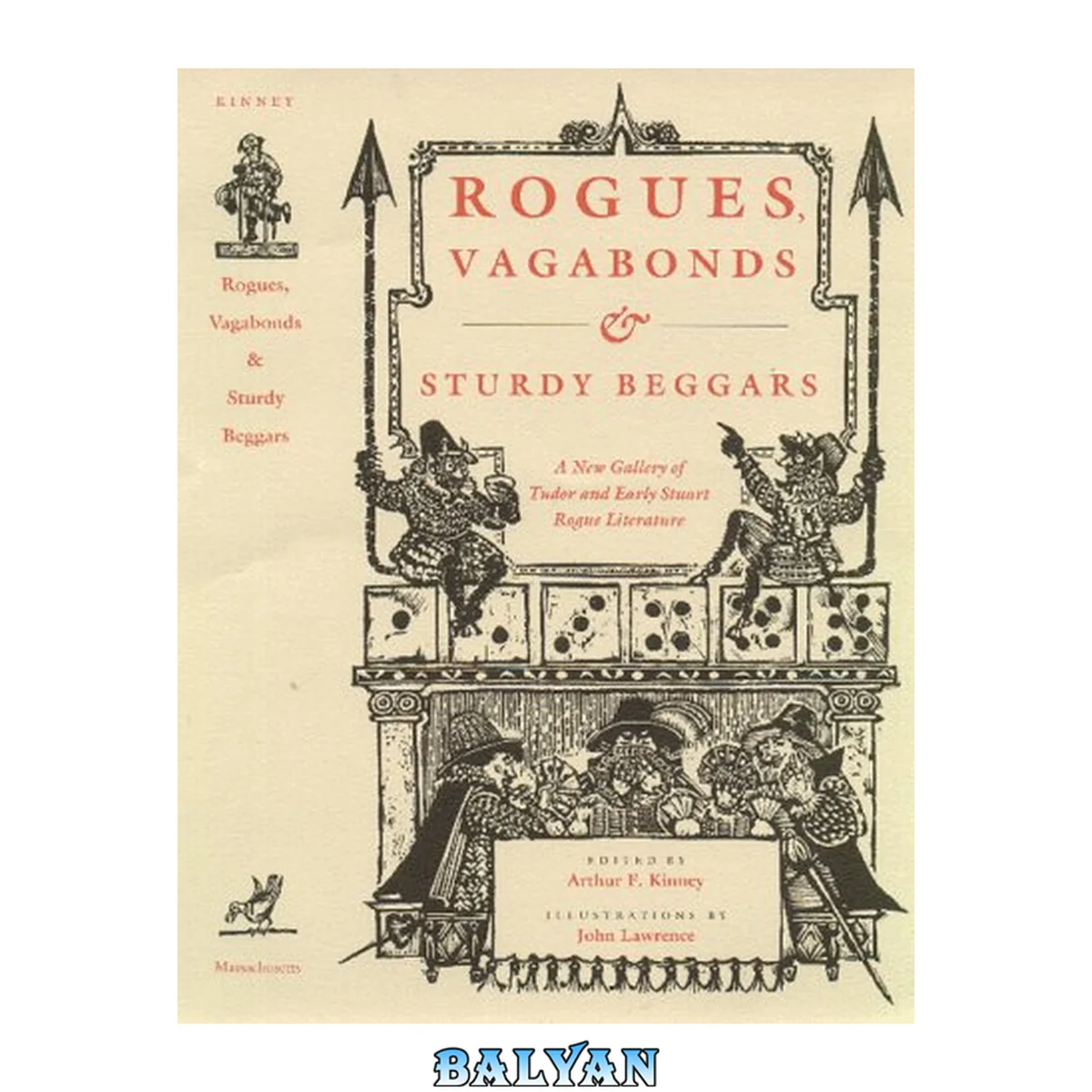 جلد کتاب Rogues, vagabonds, and sturdy beggars : a new gallery of Tudor and early Stuart rogue literature exposing the lives, times, and cozening tricks of the Elizabethan underworld