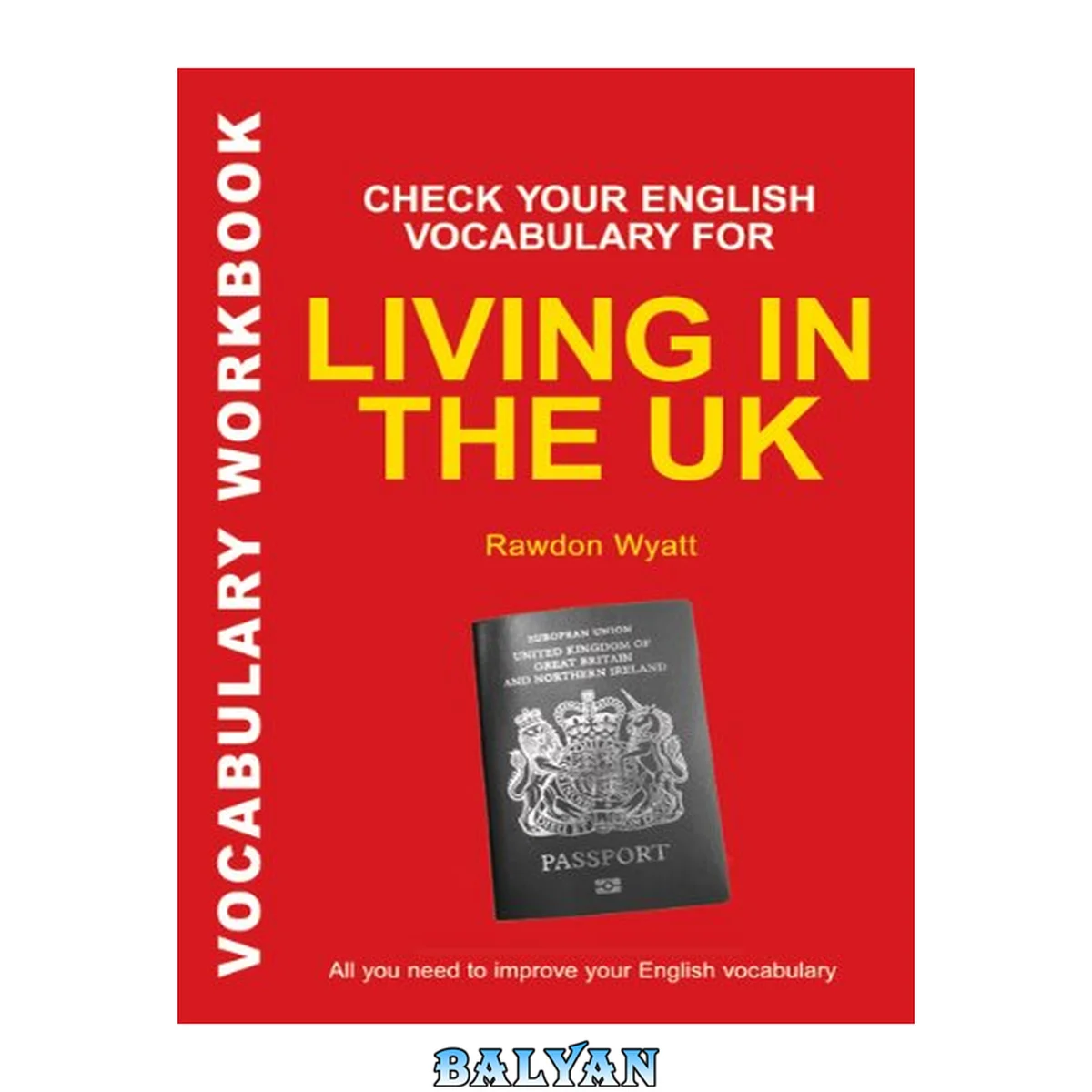 جلد کتاب Check Your English Vocabulary for Living in the UK : All You Need To Pass Your Exams