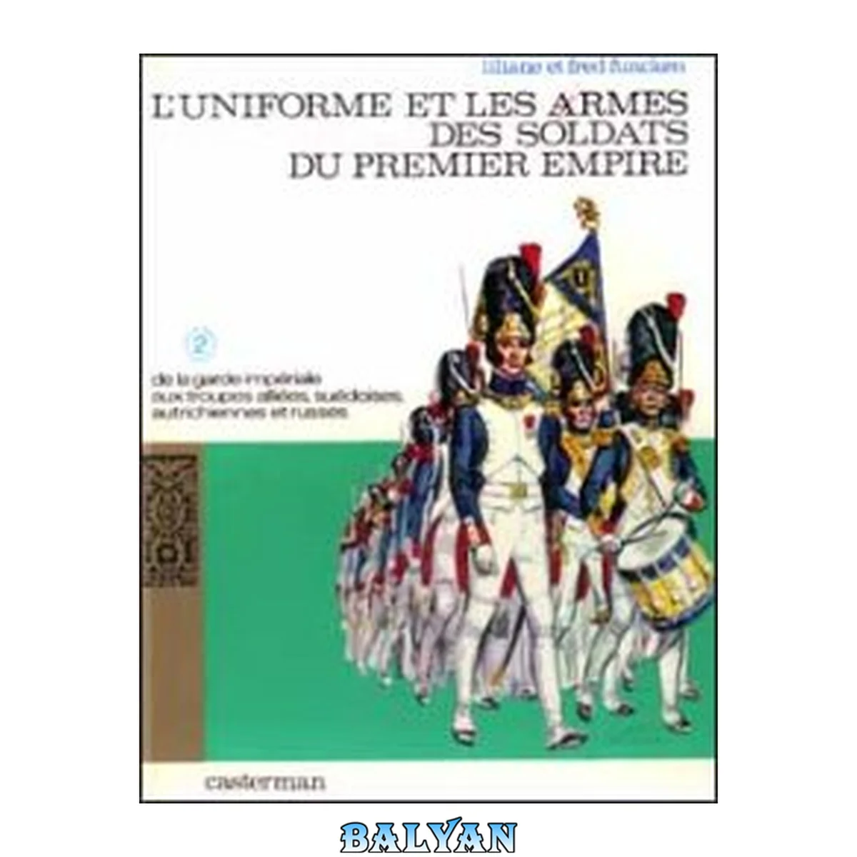 جلد کتاب L'UNIFORME ET LES ARMES DES SOLDATS DU PREMIER EMPIRE vol.II