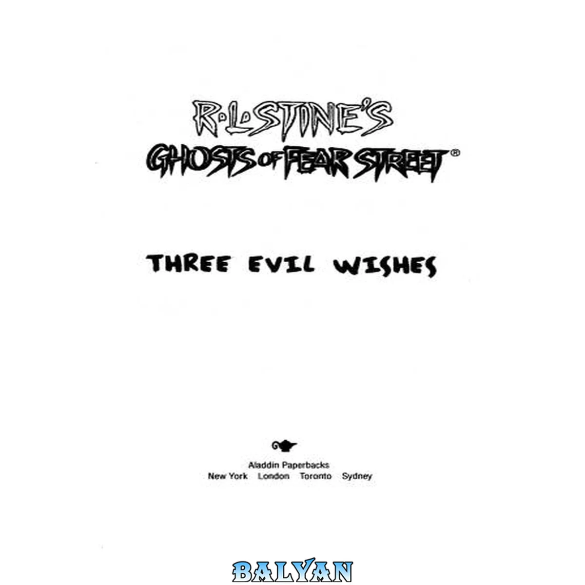 جلد کتاب Three evil wishes : Ghosts of Fear Street Series, Book 19