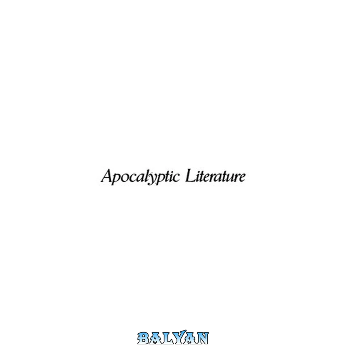 جلد کتاب Apocalyptic literature : a reader