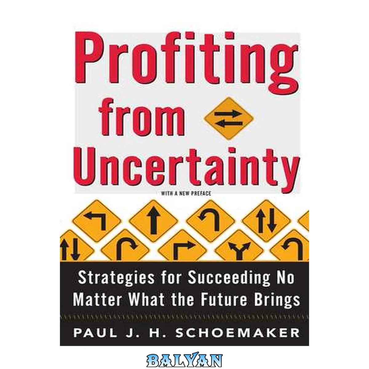 جلد کتاب Profiting From Uncertainty : Strategies for Succeeding No Matter What the Future Brings