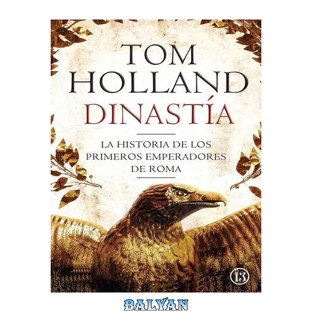 جلد کتاب Dinastía - La historia de los primeros emperadores de Roma