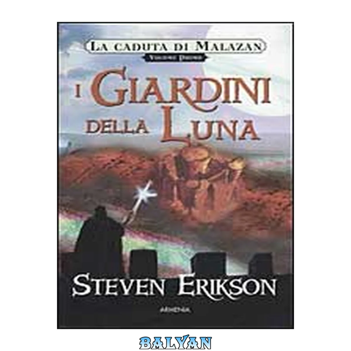 جلد کتاب I Giardini Della Luna. La Caduta Di Malazan Vol. 1