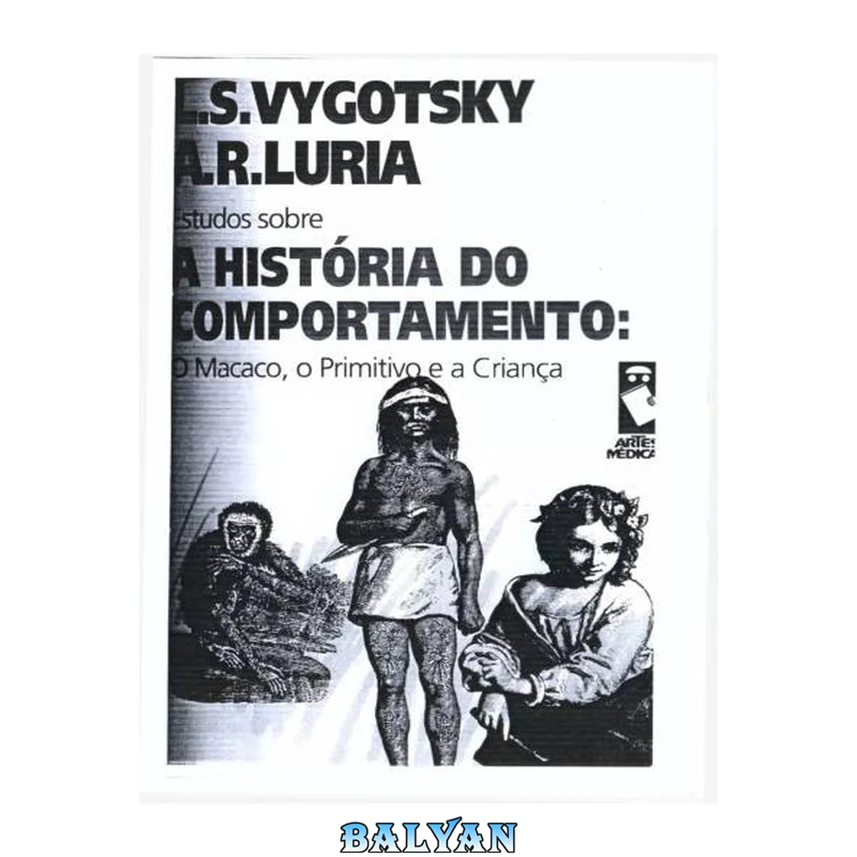 جلد کتاب Estudos sobre a história do comportamento: símios, homem primitivo e criança