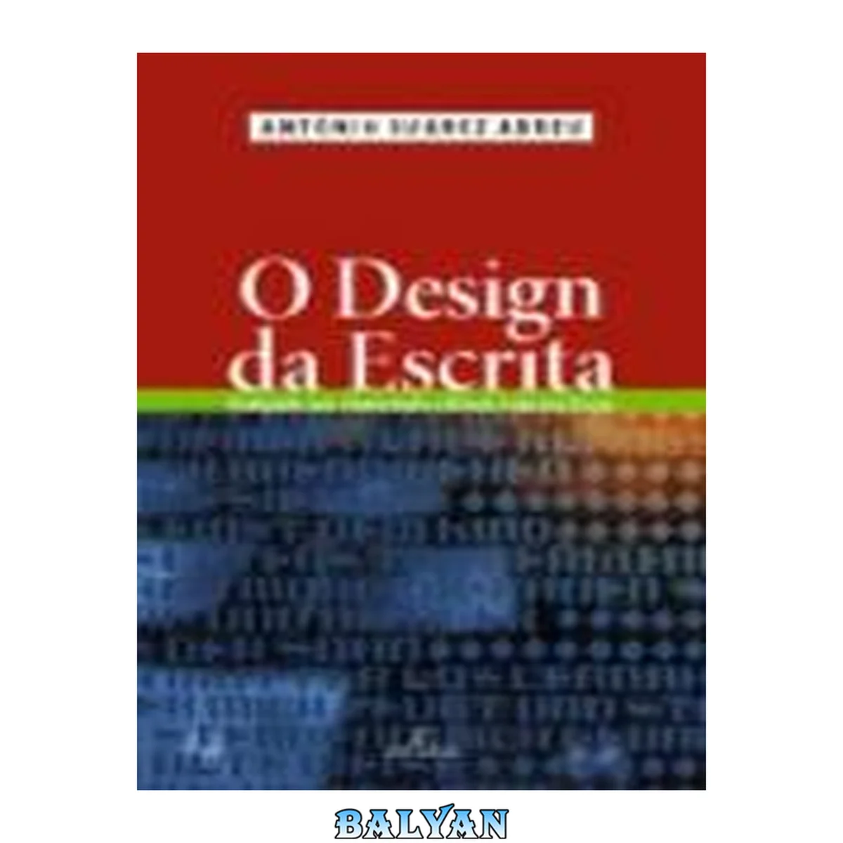 جلد کتاب O Design da Escrita: Redigindo com criatividade e beleza, inclusive ficção