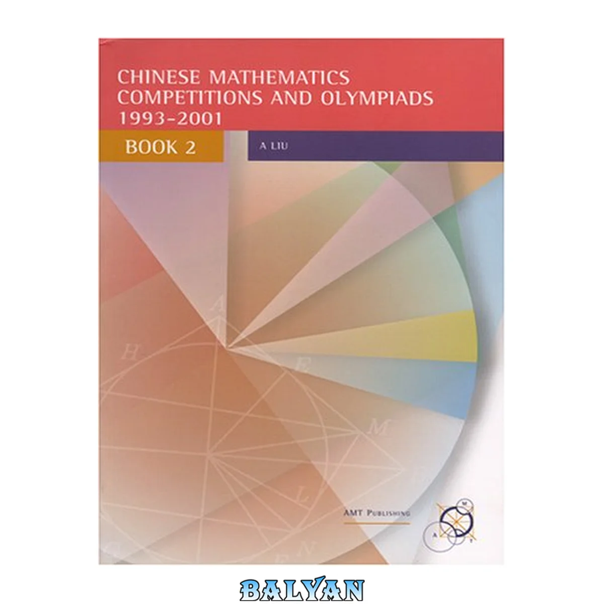 جلد کتاب Chinese mathematics competitions and olympiads: 1993-2001 Book 2