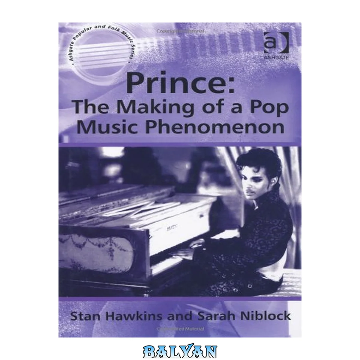 جلد کتاب Prince: The Making of a Pop Music Phenomenon (Ashgate Popular and Folk Music Series)