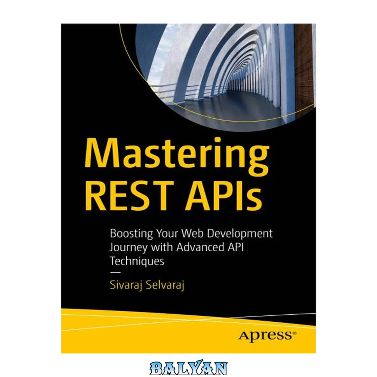 جلد کتاب Mastering REST APIs: Boosting Your Web Development Journey with Advanced API Techniques