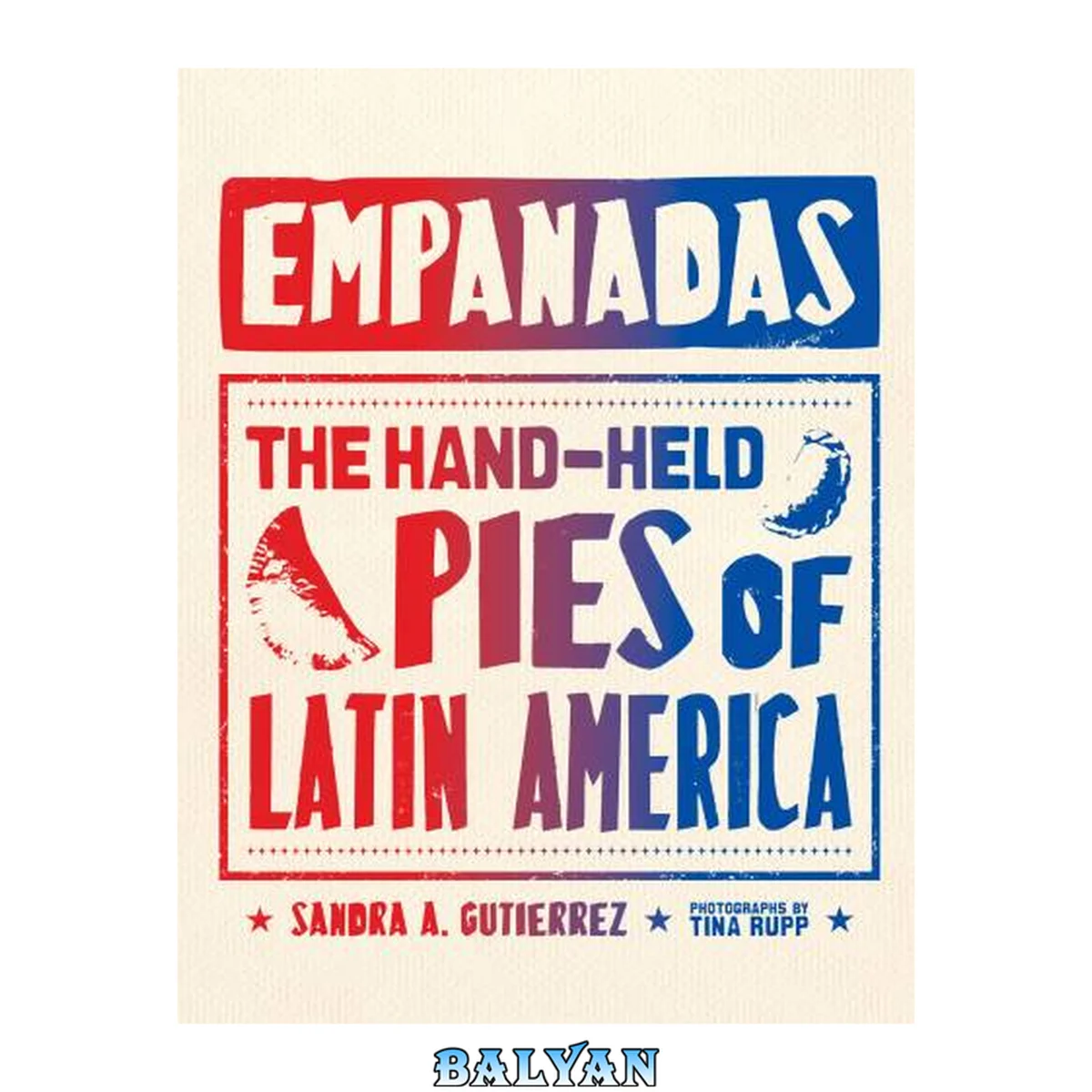 جلد کتاب Empanadas : The Hand-Held Pies of Latin America