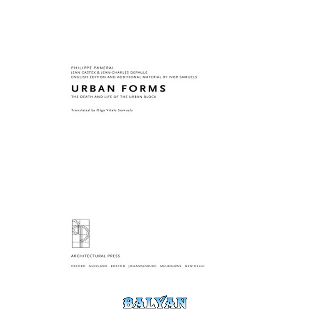 جلد کتاب URBAN FORMS: THE DEATH AND LIFE OF THE URBAN BLOCK; TRANS. BY OLGA VITALE SAMUELS