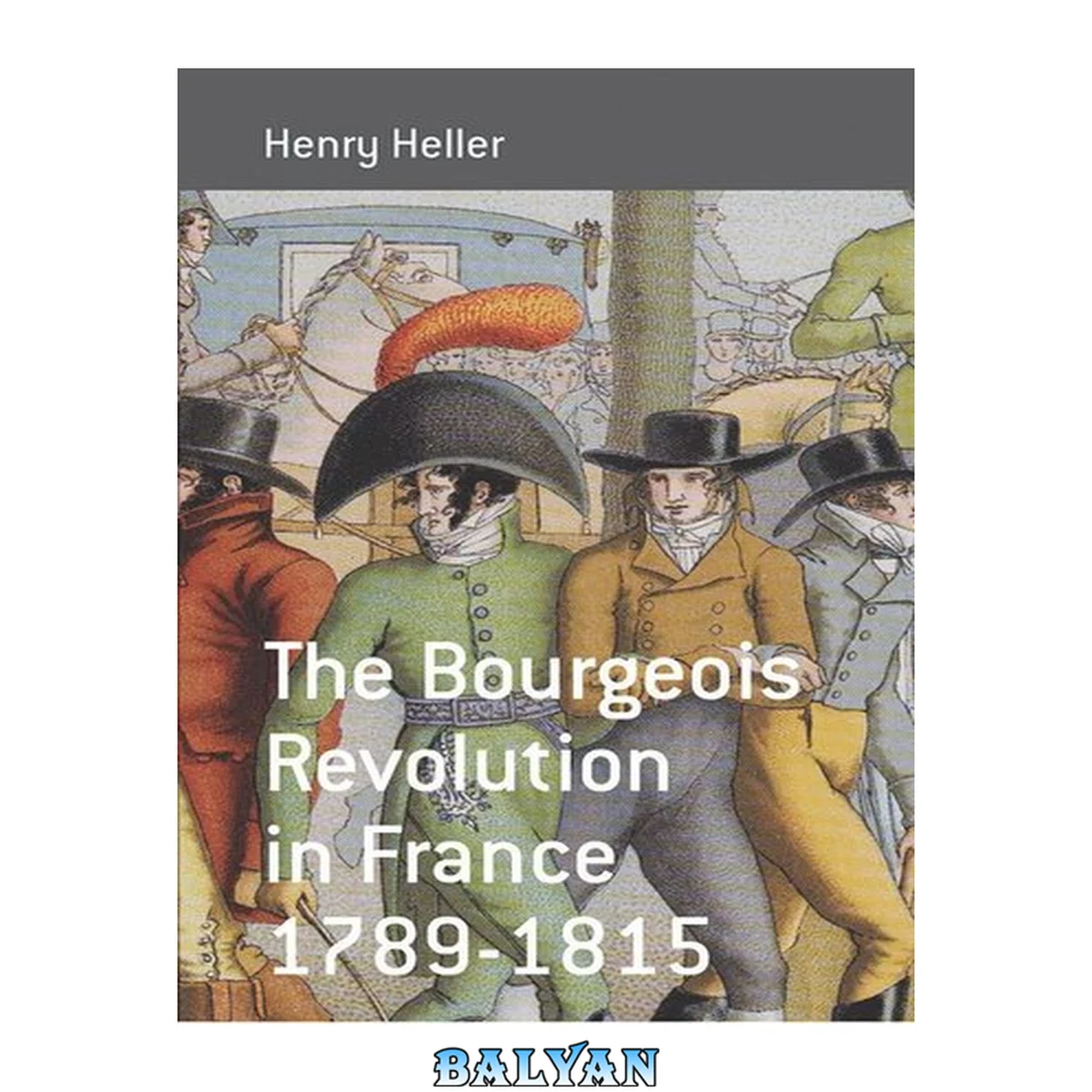 جلد کتاب The Bourgeois Revolution in France, 1789-1815 (Monographs in French Studies)