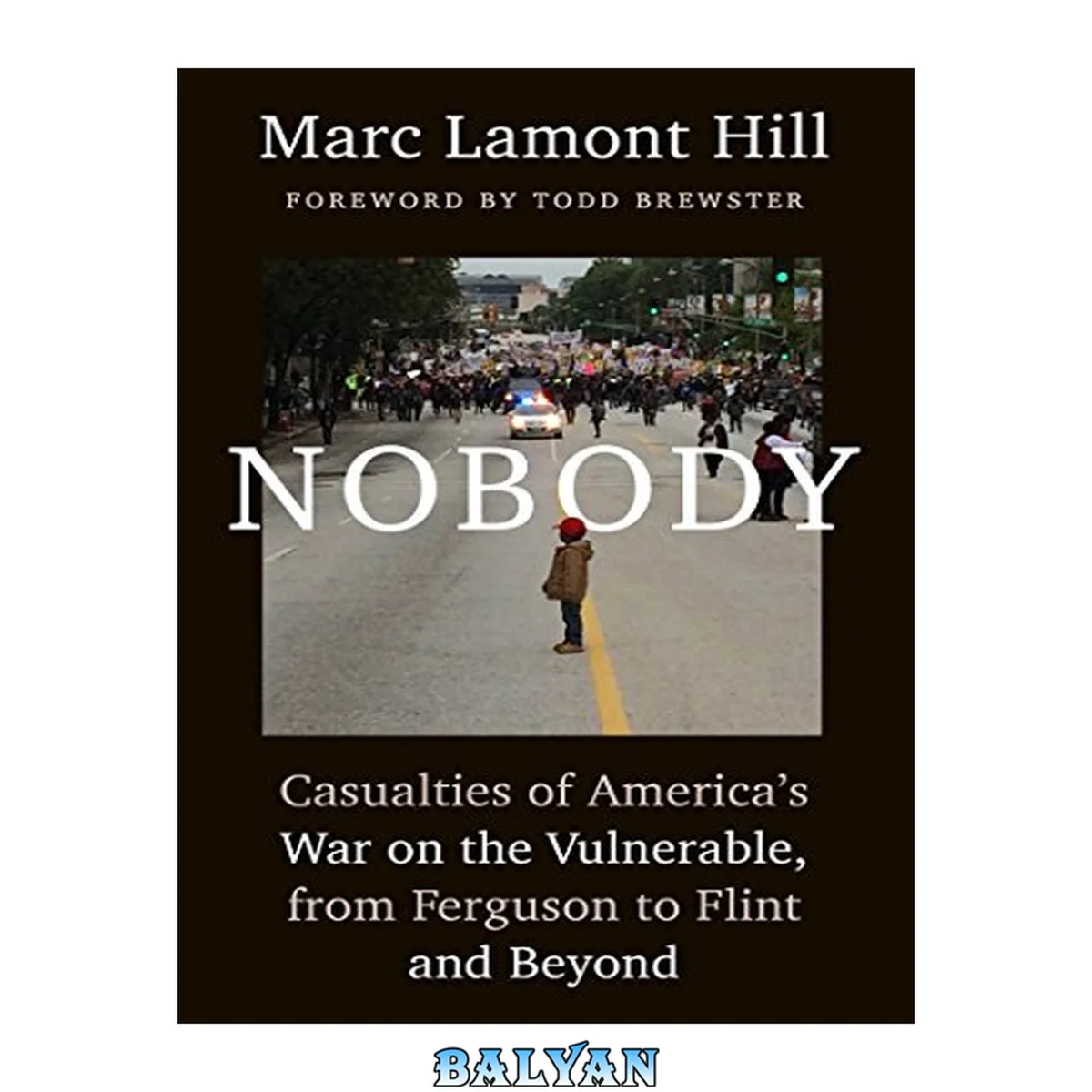 جلد کتاب Nobody : Casualties of America's War on the Vulnerable, From Ferguson to Flint and Beyond