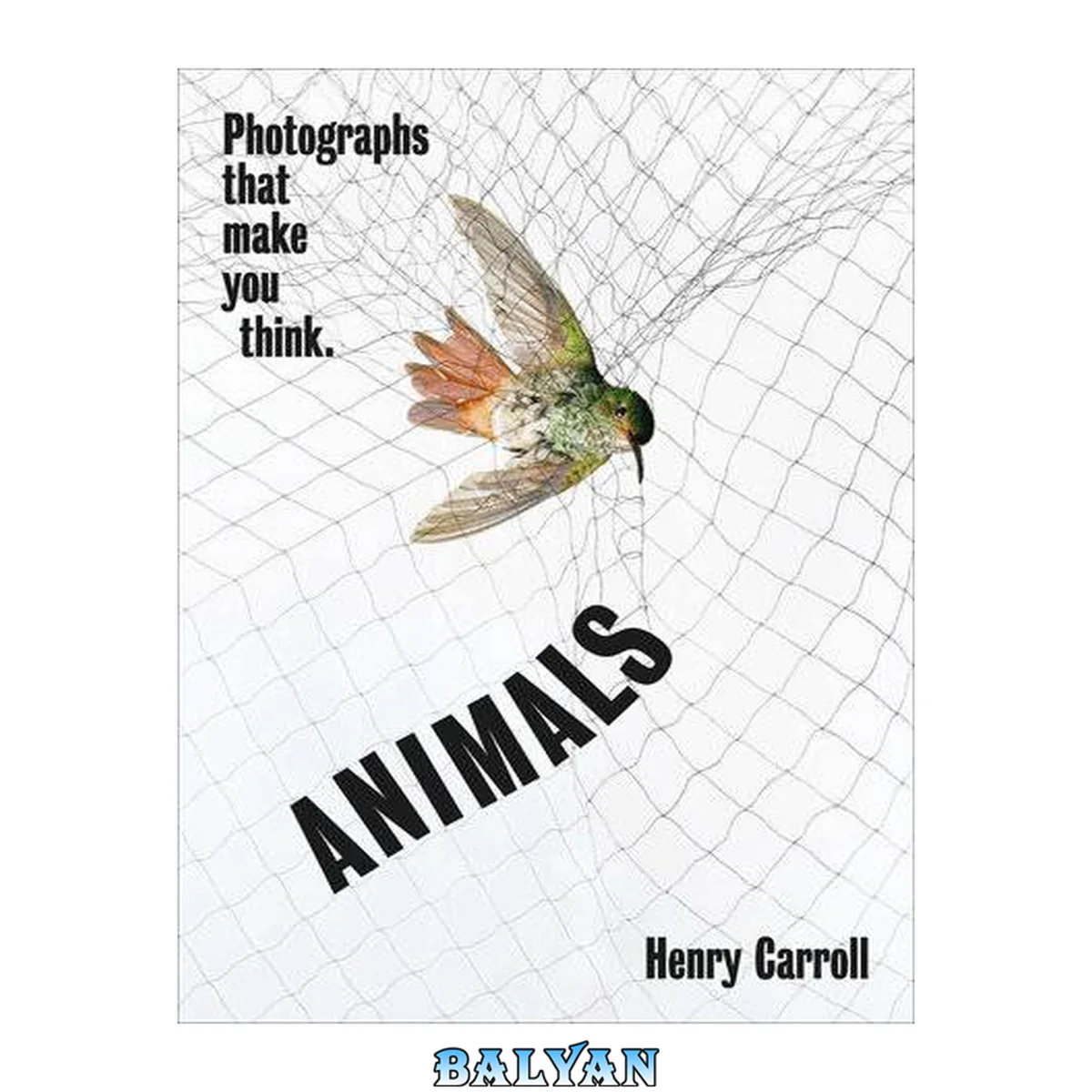 جلد کتاب ANIMALS : Photographs That Make You Think