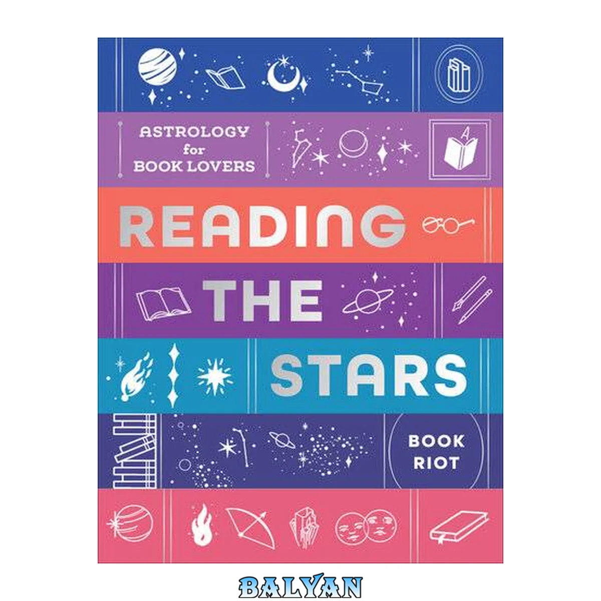 جلد کتاب Reading the Stars : Astrology for Book Lovers