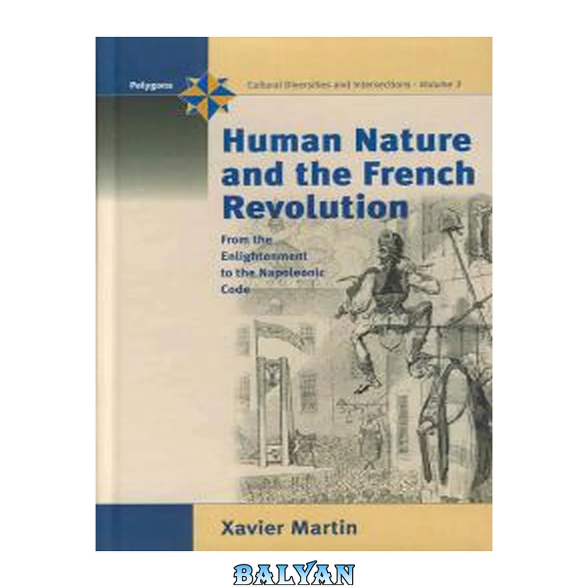جلد کتاب Human Nature and the French Revolution: From the Enlightenment to the Napoleonic Code (Polygons: Cultural Diversities and Intersections, 3)