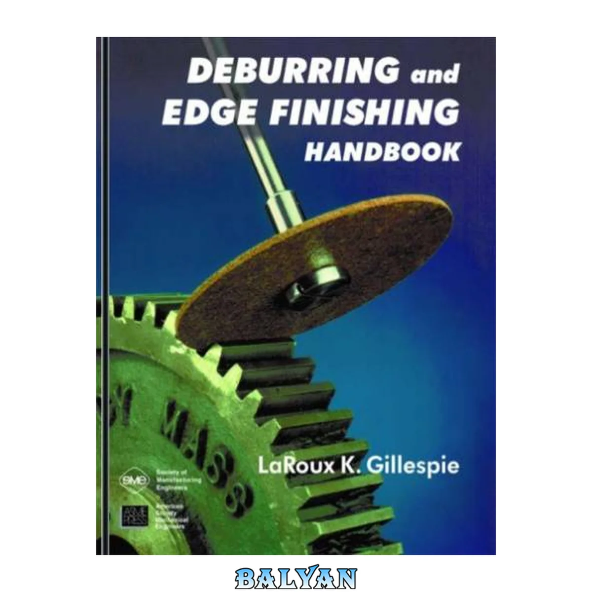جلد کتاب Deburring and edge finishing handbook