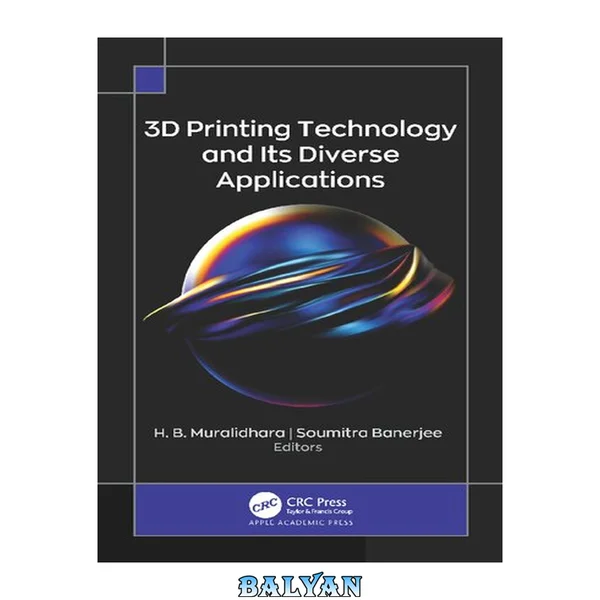 3D Printing Technology and Its Diverse Applications