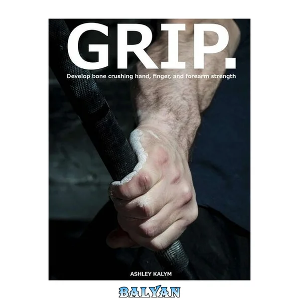 GRIP - Develop bone crushing hand, finger, and forearm strength