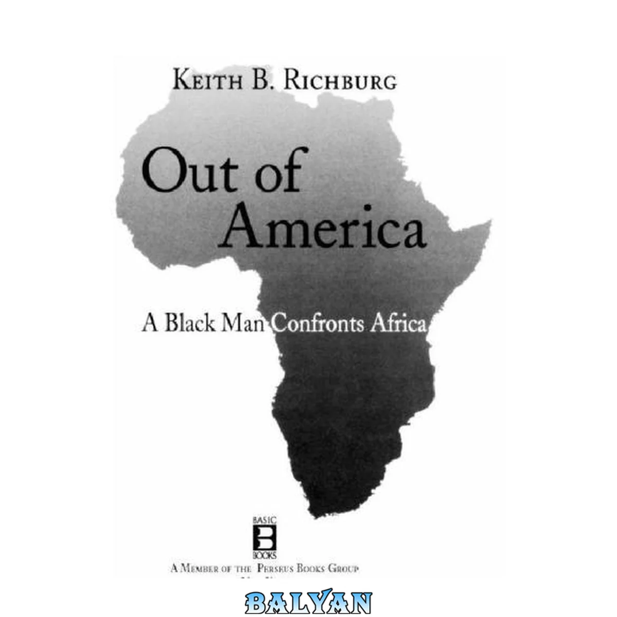 جلد کتاب Out Of America : A Black Man Confronts Africa