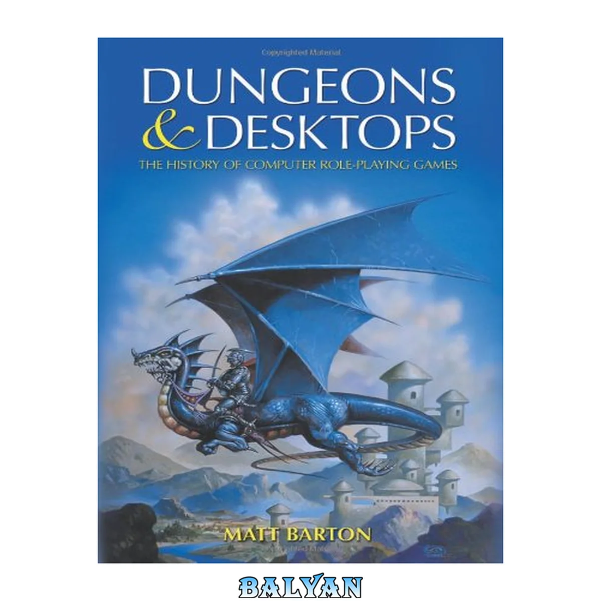 جلد کتاب Dungeons and Desktops : The History of Computer Role-Playing Games