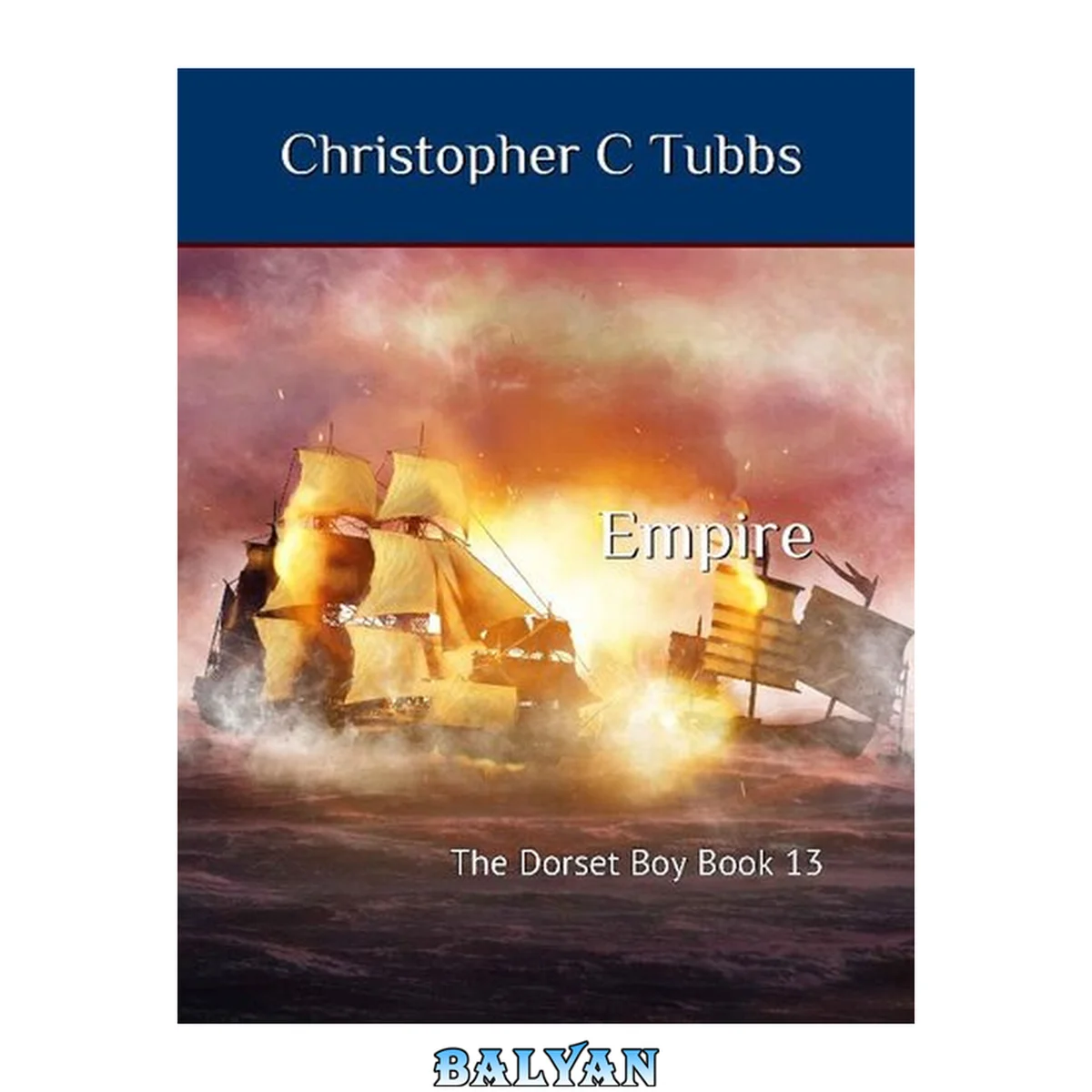 جلد کتاب Empire: The Dorset Boy Book 13