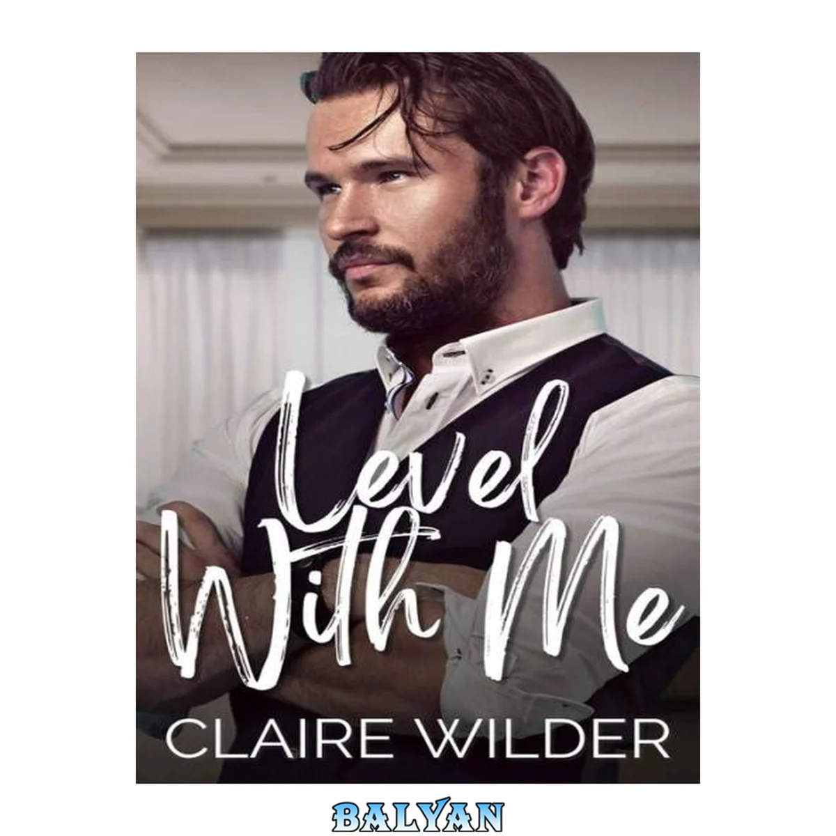 جلد کتاب Level With Me: An Enemies to Lovers Romance