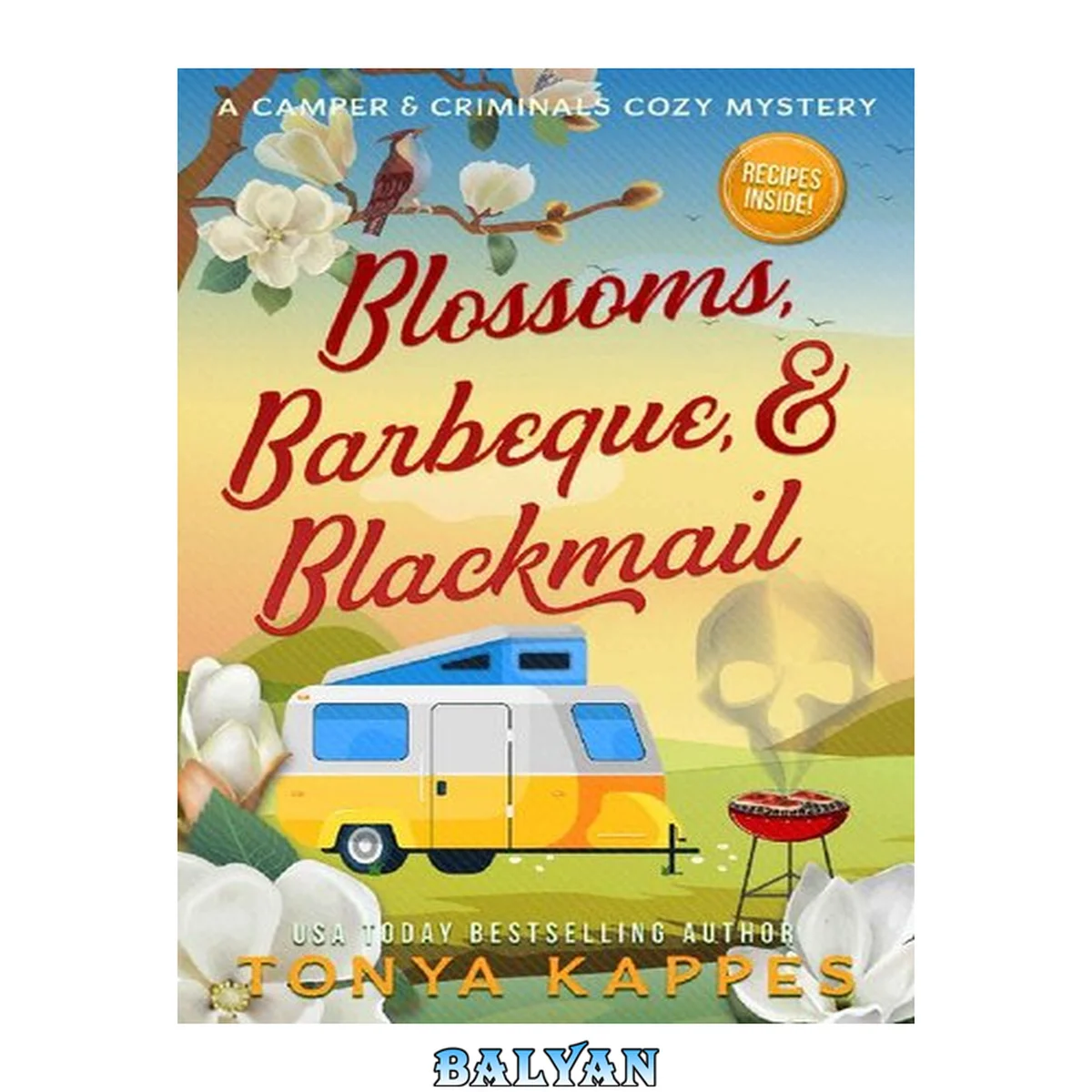 جلد کتاب Blossoms, Barbeque, &amp; Blackmail: A Camper and Criminals Cozy Mystery Series Book 20 (A Camper &amp; Criminals Cozy Mystery Series)