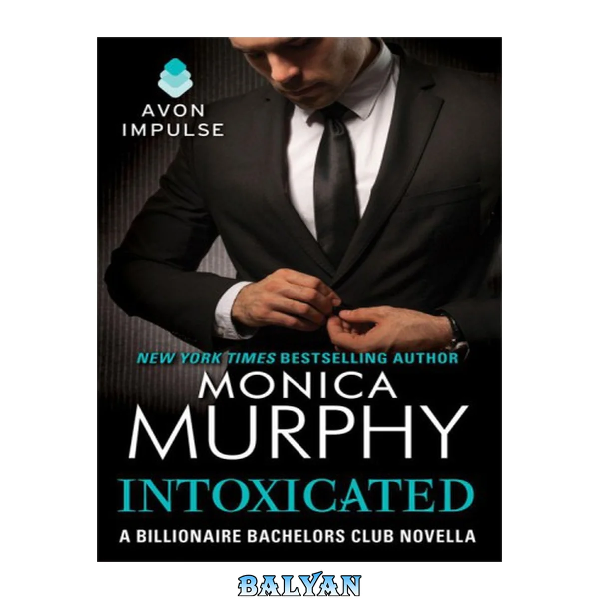 جلد کتاب Intoxicated: A Billionaire Bachelors Club Novella (The Billionaire Bachelors Club Series)