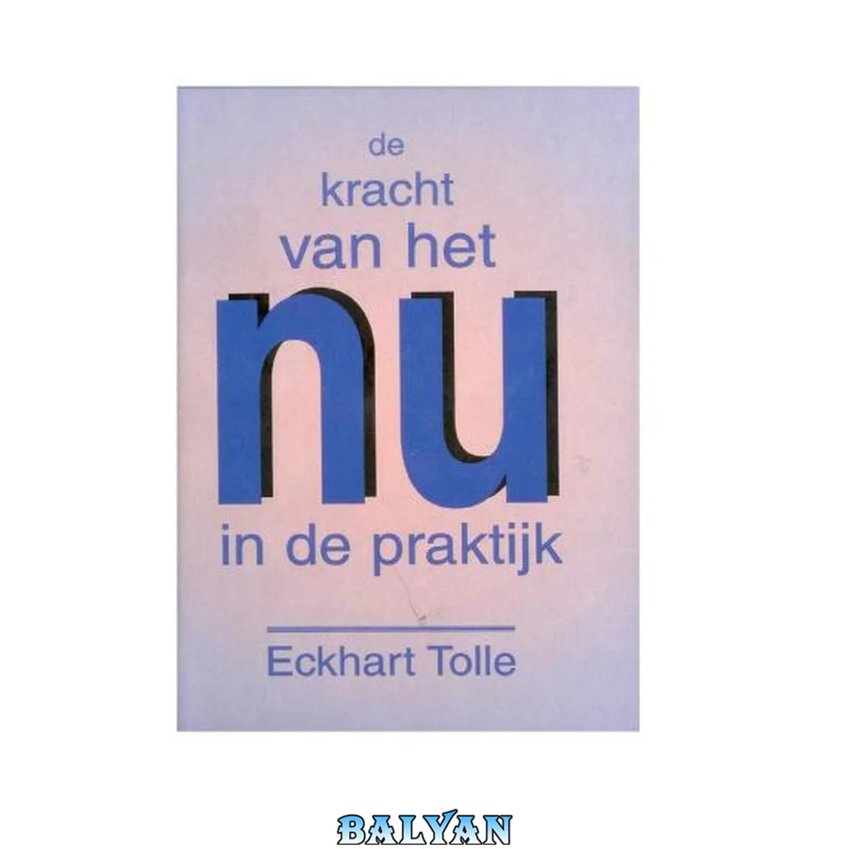 جلد کتاب De Kracht Van Het NU