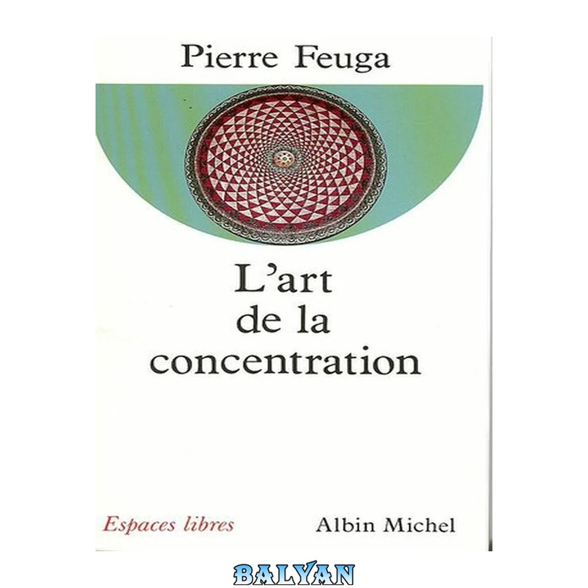 جلد کتاب L’art de la concentration
