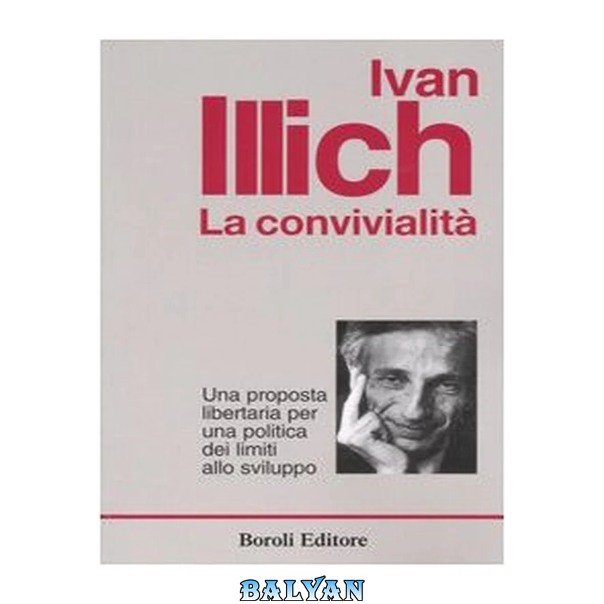 جلد کتاب La convivialità. Una proposta libertaria per una politica dei limiti allo sviluppo
