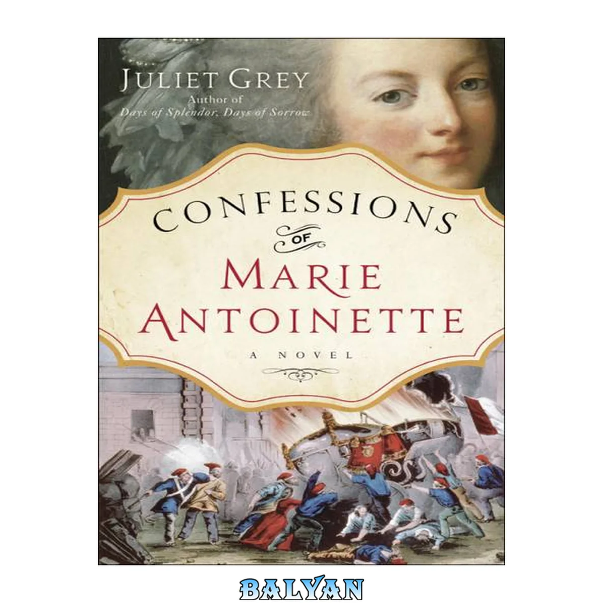 جلد کتاب Confessions of Marie Antoinette : A Novel