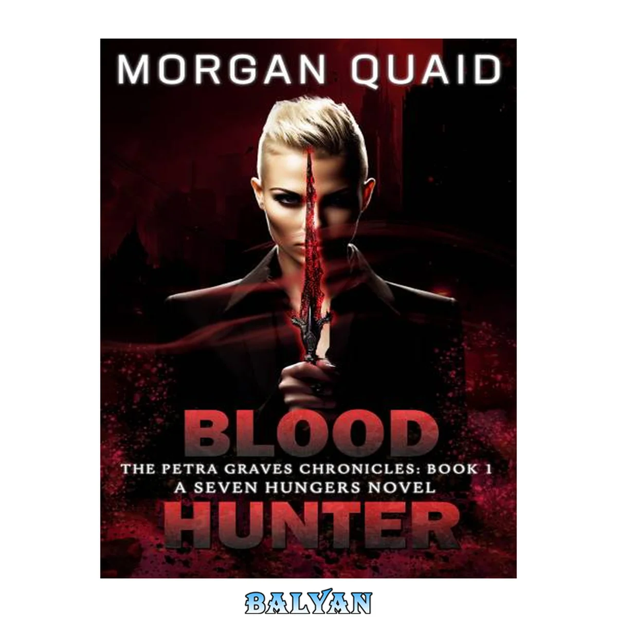جلد کتاب Blood Hunter - A Seven Hungers Urban Fantasy Adventure