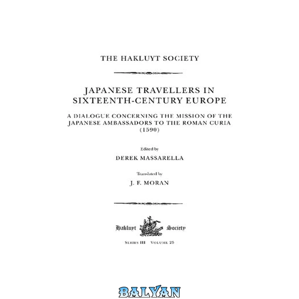 جلد کتاب Japanese travellers in sixteenth-century Europe : a dialogue concerning the mission of the Japanese ambassadors to the Roman Curia (1590)