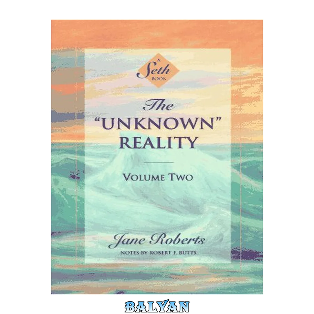 جلد کتاب The ''Unknown'' Reality, Vol. 2: A Seth Book