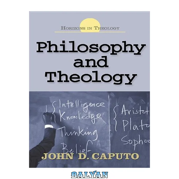 Philosophy and Theology (Horizons in Theology)