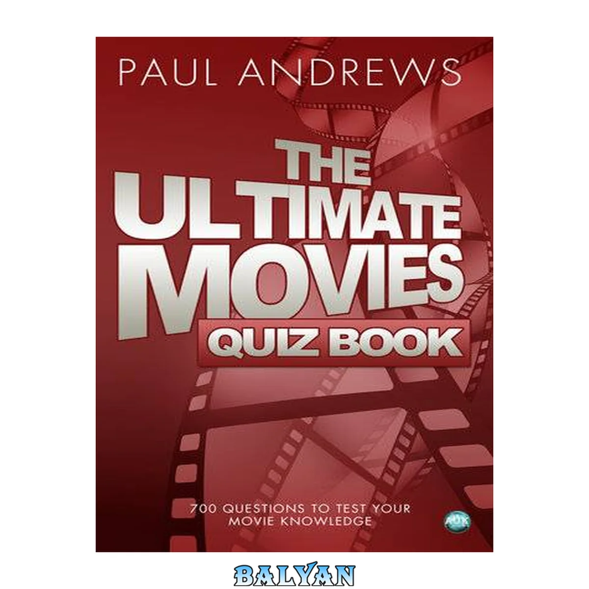 جلد کتاب The Ultimate Movies Quiz Book : 700 Questions to Test Your Movie Knowledge