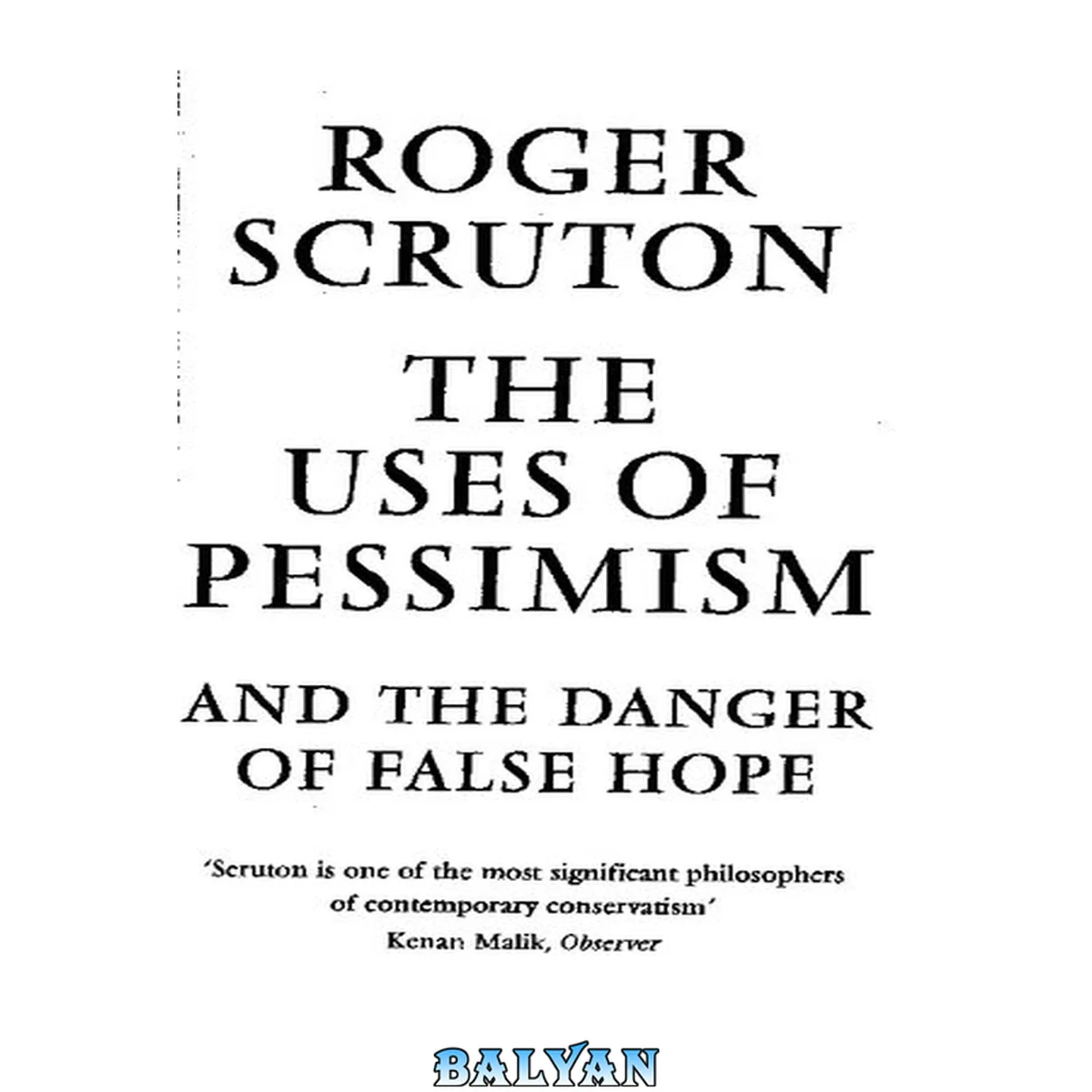 جلد کتاب The uses of pessimisim : and the danger of false hope