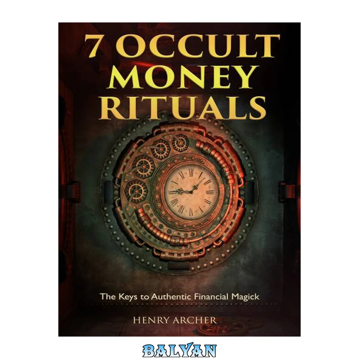 جلد کتاب 7 Occult Money Rituals: The Keys to Authentic Financial Magick