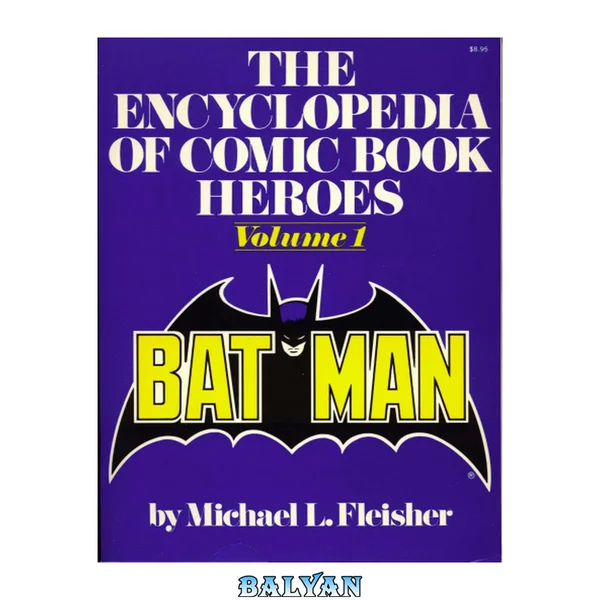 Encyclopedia of Comic Book Heroes Volume 1 Batman