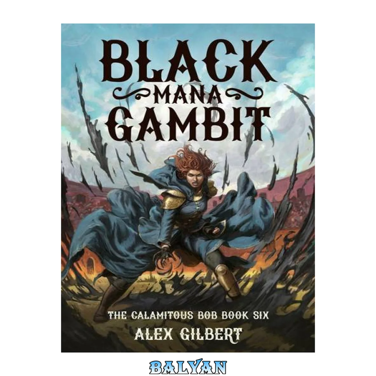 جلد کتاب Black Mana Gambit: The Calamitous Bob Book Six